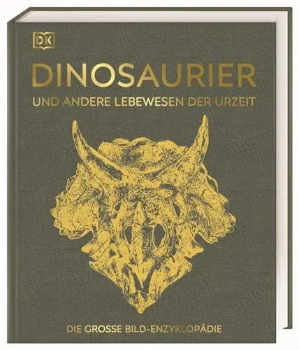 Produktbild: Dinosaurier und andere Lebewesen der Urzeit: Die große Bild-Enzyklopädie. Spektakuläre Einblicke in die Urzeit mit Dinosauriern, Fossilien & Co. Über 2200 Farbfotografien und 3D-Grafiken