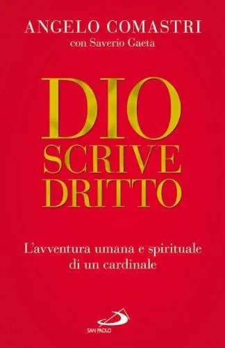 Produktbild: Dio scrive dritto. L'avventura umana e spirituale di un cardinale (Dimensioni dello spirito, Band 249)