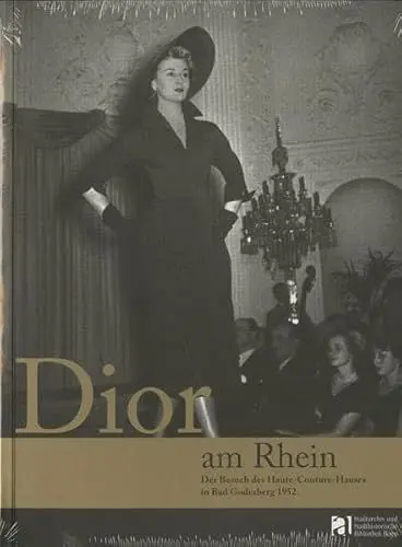 Produktbild: Dior am Rhein: Der Besuch des Houte-Couture-Hauses in Bad Godesberg 1952