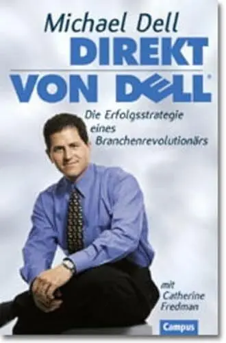 Produktbild: Direkt von DELL: Die Erfolgsstrategie eines Branchenrevolutionärs