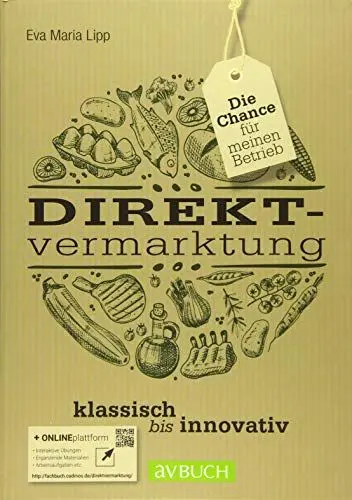 Produktbild: Direktvermarktung: klassisch bis innovativ - die Chance für meinen Betrieb