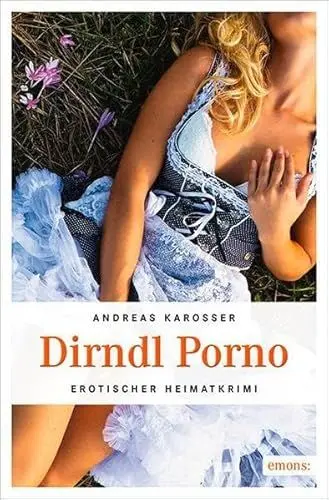 Produktbild: Dirndl Porno (Erotischer Heimatkrimi)