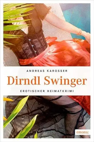 Produktbild: Dirndl Swinger (Erotischer Heimatkrimi)