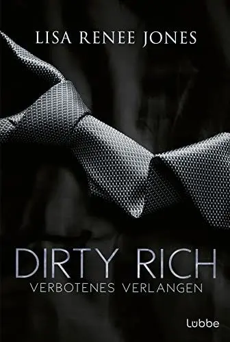 Produktbild: Dirty Rich – Verbotenes Verlangen (New York Office Romance, Band 2)