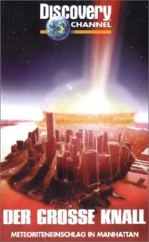 Produktbild: Discovery Channel - Der große Knall. Meteoriteneinschlag in Manhattan (VHS)