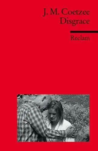 Produktbild: Disgrace: (Fremdsprachentexte) – Coetzee, J. M. – Weltliteratur in Originalsprache·· englisch (Reclams Universal-Bibliothek)