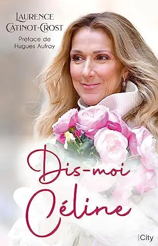 Produktbild: Dis-moi Céline: La biographie de Céline Dion
