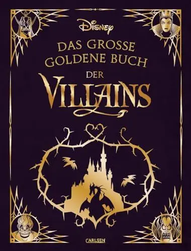 Produktbild: Disney: Das große goldene Buch der Villains: 13 Vorlesegeschichten ab 4 Jahren mit den Disney-Bösewichten Cruella, Käpt’n Hook, Maleficent und Co. (Die großen goldenen Bücher von Disney)