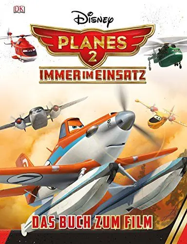Produktbild: Disney Planes 2 - Immer im Einsatz: Das Buch zum Film