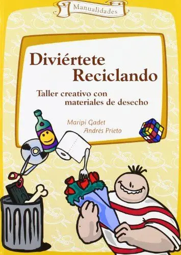 Produktbild: Diviértete reciclando : taller creativo con materiales de desecho (Talleres, Band 6)
