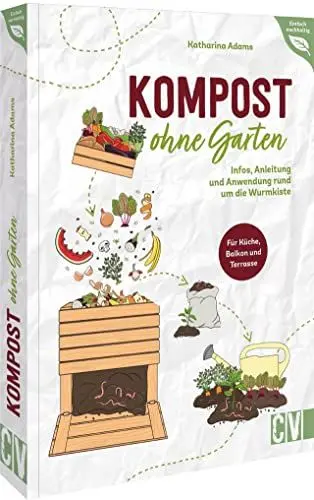 Produktbild: DIY Selbstversorger – Kompost ohne Garten: Buch mit Infos, Anleitung und Anwendung rund um die Wurmkiste. Richtig kompostieren in der Küche, auf ... Biodünger selber machen. (Einfach nachhaltig)