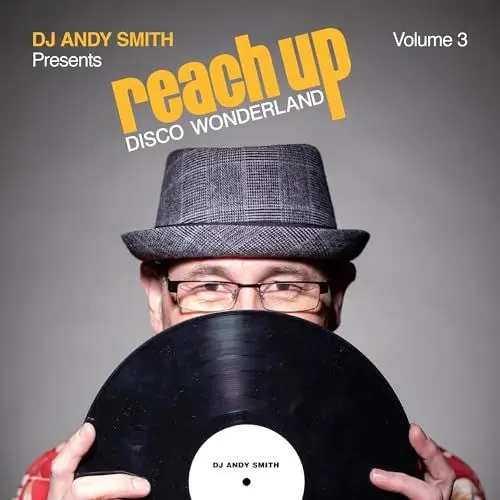 Produktbild: DJ Andy Smith presents Reach Up – Disco Wonderland Vol. 3