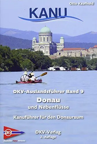 Produktbild: DKV-Auslandsführer Donau und Nebenflüsse: Kanuführer für die Gewässer des Donauraums