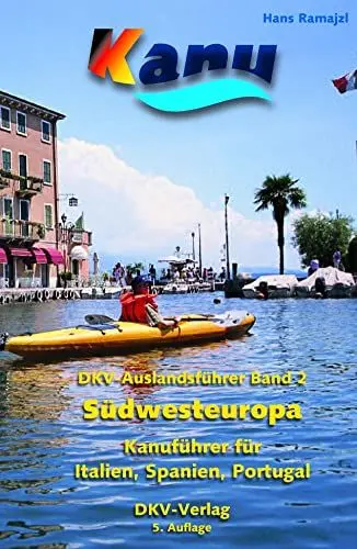 Produktbild: DKV-Auslandsführer Südwesteuropa: Kanuführer für Italien, Spanien, Portugal
