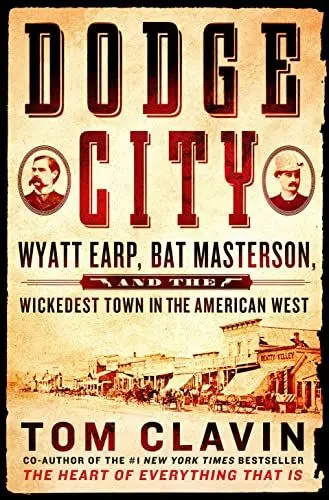 Produktbild: Dodge City: Wyatt Earp, Bat Masterson, and the Wickedest Town in the American West