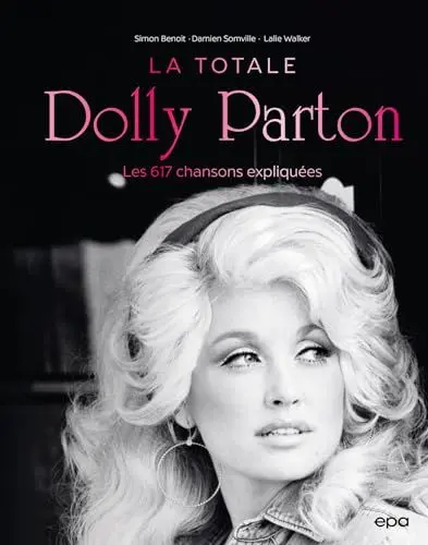 Produktbild: Dolly Parton - La Totale: Les 617 chansons expliquées