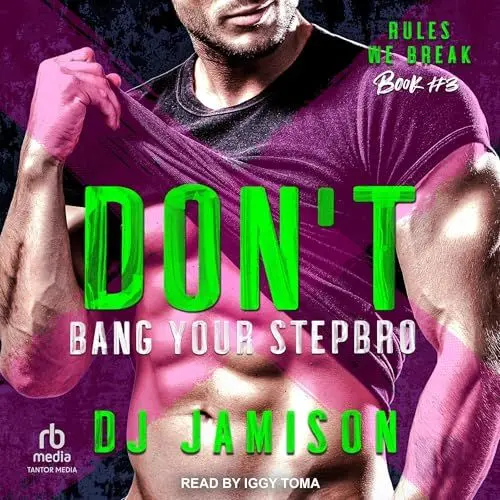 Produktbild: Don’t Bang Your Stepbro: Rules We Break in Granville, Book 3