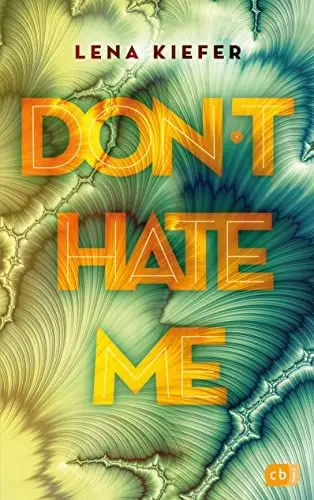 Produktbild: Don't HATE me (Die Don’t-Love-Me-Reihe, Band 2)