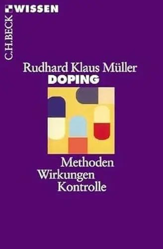 Produktbild: Doping: Methoden, Wirkungen, Kontrolle (C.H.BECK Wissen)