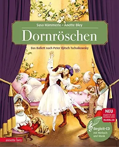Produktbild: Dornröschen (Das musikalische Bilderbuch mit CD und zum Streamen): Märchenballett nach Peter Iljitsch Tschaikowsky (mit CD): Märchenballett nach P. I. Tschaikowsky