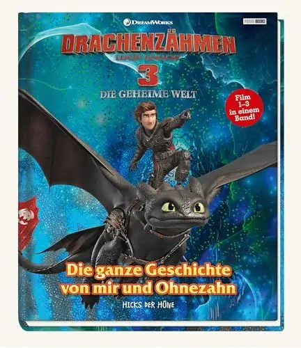 Produktbild: Drachenzähmen leicht gemacht 3: Die geheime Welt: Die ganze Geschichte von mir und Ohnezahn - Von Hicks der Hüne: Film 1-3 in einem Band