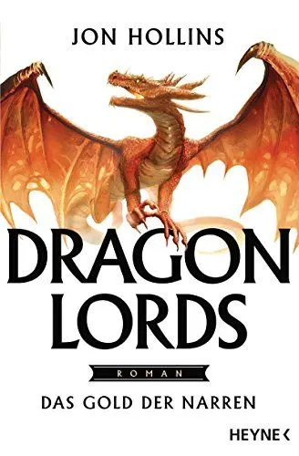 Produktbild: Dragon Lords – Das Gold der Narren: Roman (Dragon Lords-Reihe, Band 1)