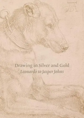 Produktbild: Drawing in Silver and Gold - From Keonardo to Jasper Johns: Leonardo to Jasper Johns
