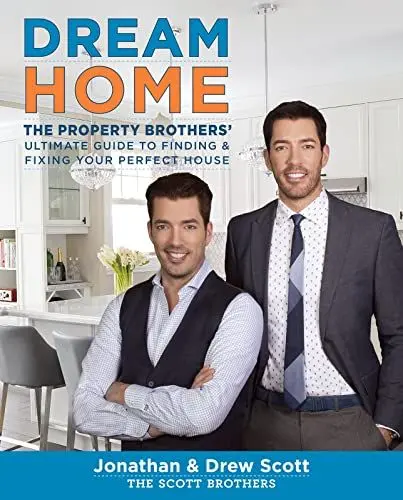 Produktbild: Dream Home: The Property Brothers' Ultimate Guide to Finding & Fixing Your Perfect House