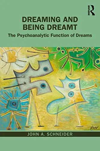 Produktbild: Dreaming and Being Dreamt: The Psychoanalytic Function of Dreams