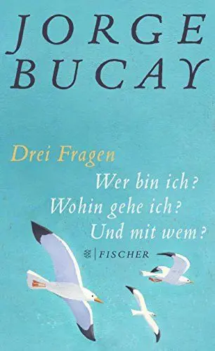 Produktbild: Drei Fragen: Wer bin ich? Wohin gehe ich? Und mit wem?