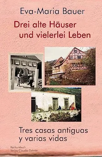 Produktbild: Drei alte Häuser und vielerlei Leben / Tres casas antiguas y varias vidas: Biografische Erzählung mit vielen Fotos
