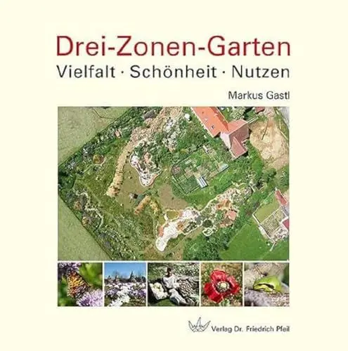 Produktbild: Drei-Zonen-Garten: Vielfalt · Schönheit · Nutzen