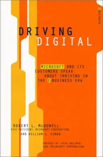 Produktbild: Driving Digital: Microsoft and Its Customers Speak About Thriving in the E-Business Era