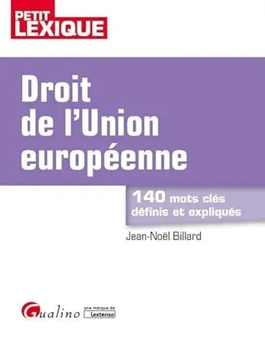 Produktbild: DROIT DE L'UNION EUROPÉENNE 2EME EDITION: 140 MOTS CLES DEFINIS ET EXPLIQUES