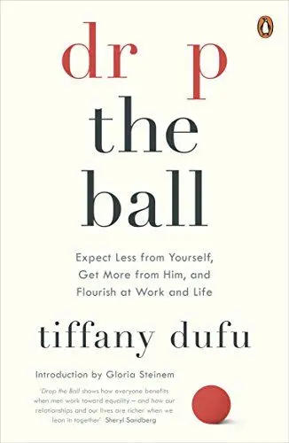 Produktbild: Drop the Ball: Expect Less from Yourself and Flourish in Work & Life