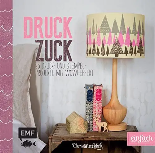 Produktbild: Druckzuck: 25 Druck- und Stempelprojekte mit Wow!-Effekt (einfach selbst gemacht)