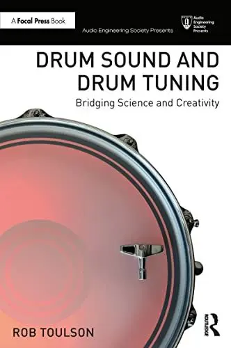 Produktbild: Drum Sound and Drum Tuning: Bridging Science and Creativity (Audio Engineering Society Presents)