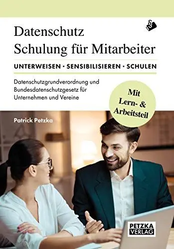 Produktbild: DSGVO - Lehr- und Arbeitsbuch zur Mitarbeiterunterweisung/-schulung anhand der Datenschutzgrundverordnung DSGVO und des Bundesdatenschutzgesetz BDSG: ... Texte mit Wissentest über 10 Seiten