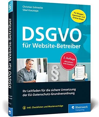 Produktbild: DSGVO für Website-Betreiber: Ihr Leitfaden für die sichere Umsetzung der EU-Datenschutz-Grundverordnung. Aktualisiert inkl. Facebook-EuGH-Urteil