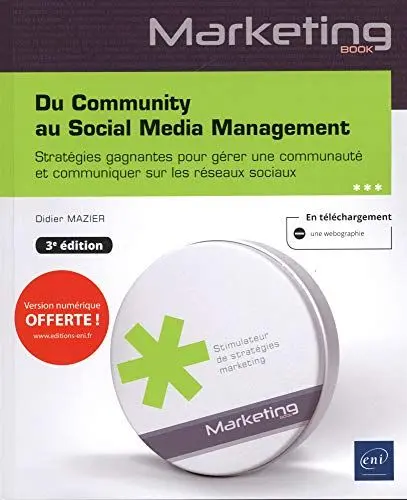 Produktbild: Du Community au Social Media Management - Stratégies gagnantes pour gérer une communauté et communiquer sur les réseaux sociaux (3e édition)