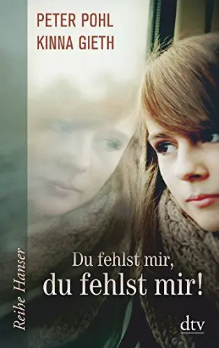 Produktbild: Du fehlst mir, du fehlst mir!: Ausgezeichnet mit dem Deutschen Jugendliteraturpreis 1995