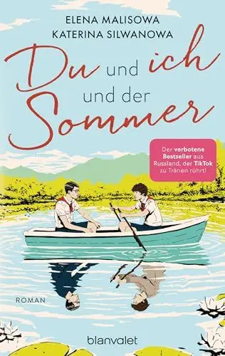 Produktbild: Du und ich und der Sommer: Roman - In Russland verboten, von TikTok geliebt: Die Romance über eine schwule Liebe in einem sowjetischen Sommerlager endlich auf Deutsch! (Jura und Wolodja, Band 1)