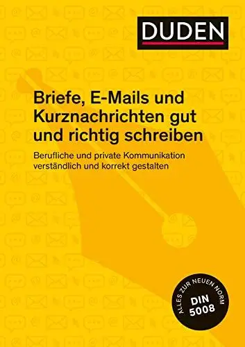Produktbild: Duden Ratgeber – Briefe, E-Mails und Kurznachrichten gut und richtig schreiben: Berufliche und private Kommunikation verständlich und korrekt gestalten