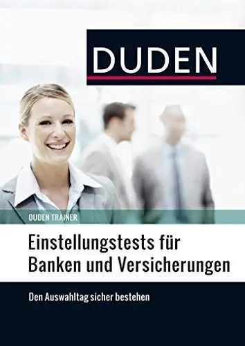 Produktbild: Duden Trainer – Einstellungstests für Banken und Versicherungen: Die optimale Vorbereitung auf das Assessment Center