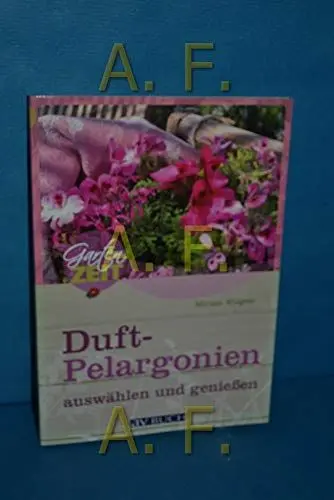 Produktbild: Duftpelargonien auswählen und genießen (Gartenzeit)
