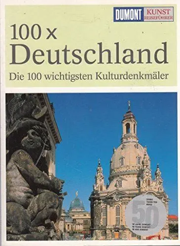 Produktbild: DuMont Kunst-Reiseführer 100 x Deutschland: Die 100 wichtigsten Kulturdenkmäler