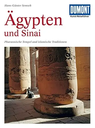 Produktbild: DuMont Kunst-Reiseführer Ägypten und Sinai: Pharaonische Tempel und islamische Traditionen