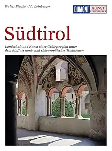 Produktbild: DuMont Kunst-Reiseführer Südtirol: Zu Adelsburgen, Klöstern und Wallfahrtskirchen - unterwegs in einer einzigartigen Kulturlandschaft des Alpenraums