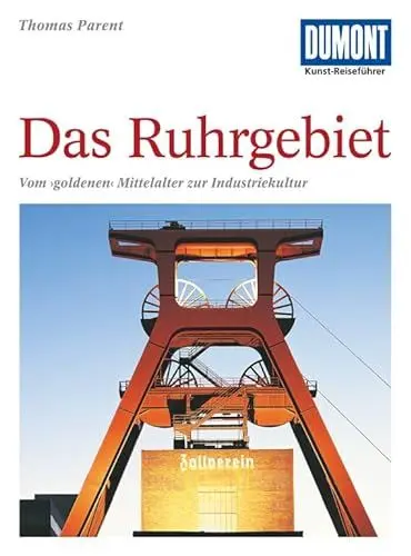 Produktbild: DuMont Kunst Reiseführer Das Ruhrgebiet: vom 'goldenen' Mittelalter zur Industriekultur