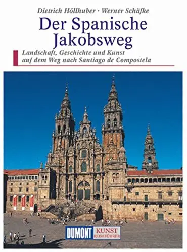 Produktbild: DuMont Kunst Reiseführer Der Spanische Jakobsweg: Landschaft, Geschichte und Kunst auf dem Weg nach Santiago de Compostela